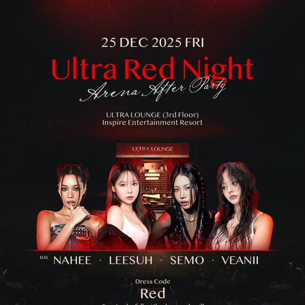Ultra Red Night — a high-energy arena after-party at Ultra Lounge featuring top DJs, red-themed elegance, and late-night champagne vibes. Join us for an elevated post-show experience at INSPIRE Entertainment Resort.